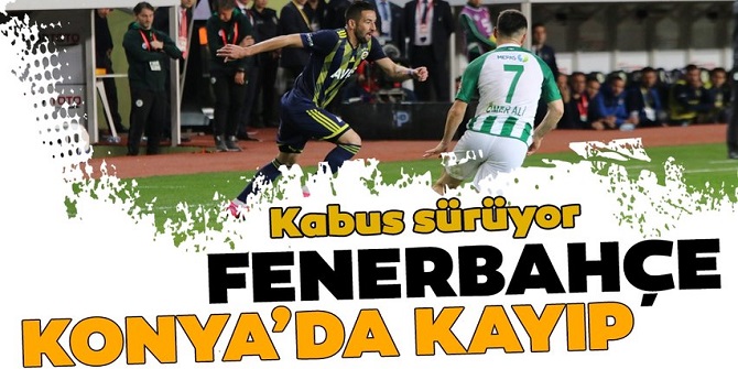 Konyaspor 1 - 0 Fenerbahçe
