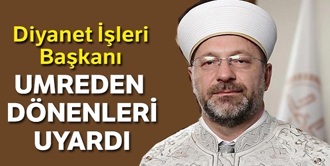 Umreden dönen vatandaşlara uyarı
