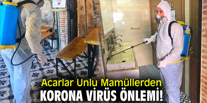 Acarlar Unlu Mamüllerden korona virüs önlemi!