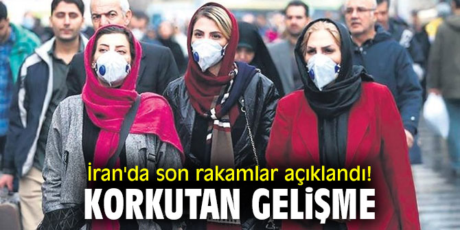 İran’da korona virüsünden ölenlerin sayısı açıklandı!