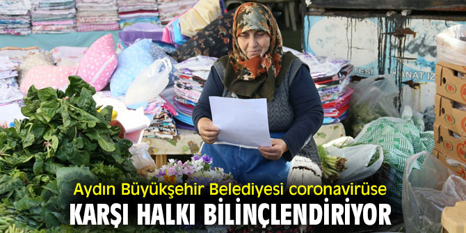 Aydın'da vatandaşlar coronavirüse karşı halkı bilinçleniyor