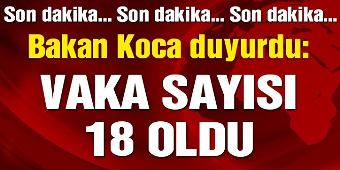 Bakan Koca duyurdu! Türkiye'de corona virüslü vaka sayısı yükseldi