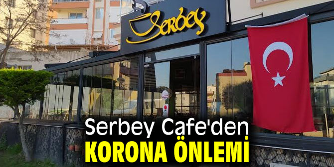 Serbey Cafe'den korona önlemi