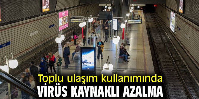 Toplu ulaşım kullanımında virüs kaynaklı azalma