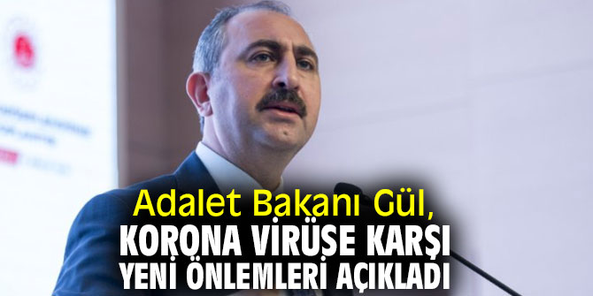 Bakan Gül, korona virüse karşı yeni önlemleri açıkladı