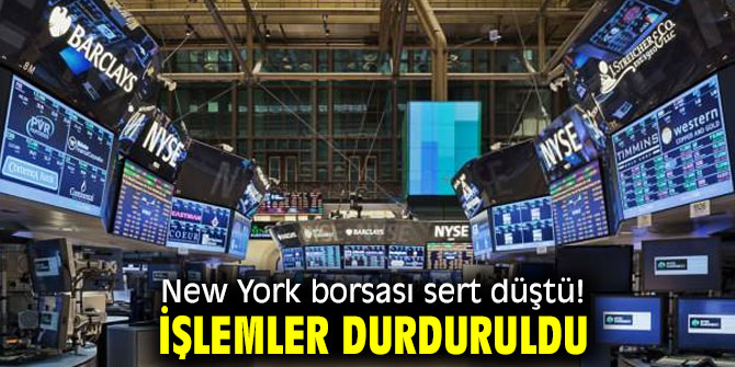 New York borsasısında işlemler durduruldu!