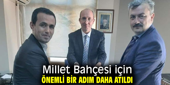Millet Bahçesi için önemli bir adım daha atıldı