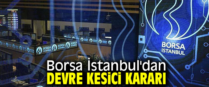 Borsa İstanbul açıkladı: "İkinci bir duyuruya kadar kaldırıldı!"