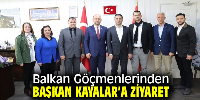 Balkan Göçmenlerinden Başkan Kayalar’a Ziyaret