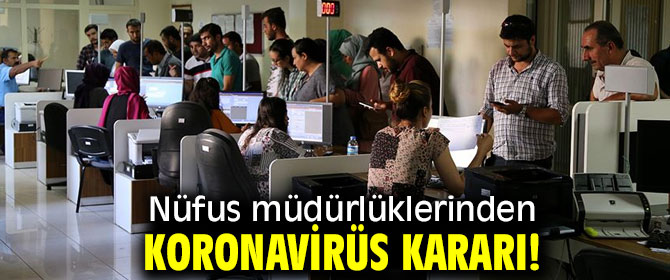 Nüfus müdürlüklerinden yeni karar!