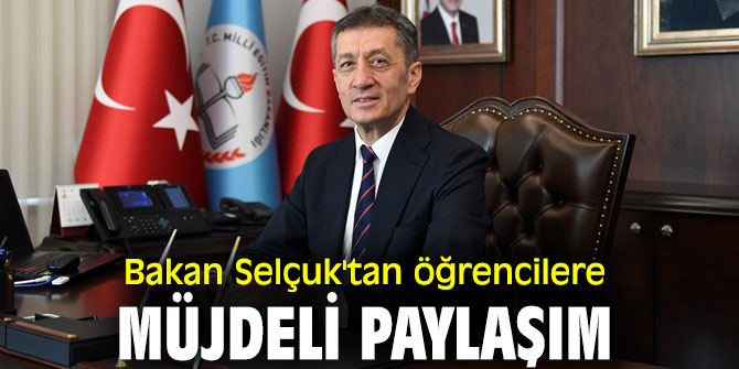 Bakan Selçuk'tan öğrencilere müjdeli paylaşım