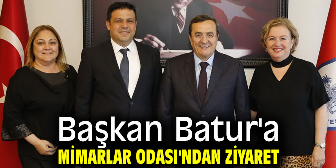 Başkan Batur'a Mimarlar Odası'ndan ziyaret