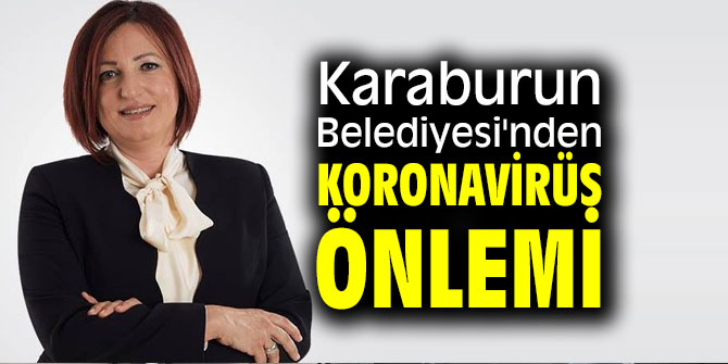 Karaburun Belediyesi'nden Koronavirüs önlemi