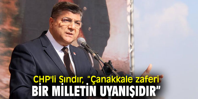 CHP'li Sındır'dan Çanakkale Zaferi mesajı