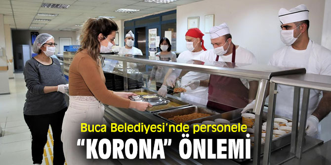 Buca Belediyesi, personel sağlığının korunması için alarma geçti