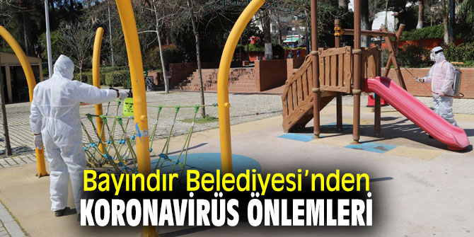 Bayındır Belediyesi’nden Koronavirüse karşın dezenfekte çalışmaları