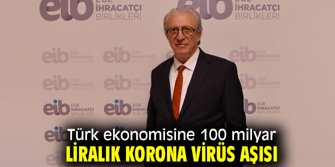 Türk ekonomisine 100 milyar liralık korona virüs aşısı