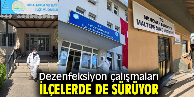 Dezenfeksiyon çalışmaları ilçelerde de sürüyor