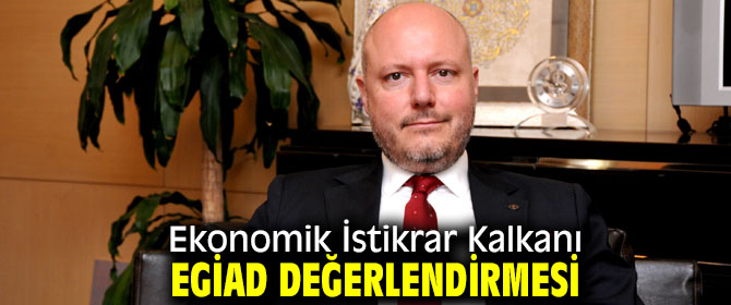 EGİAD, "Destek topyekün tüm sektörleri kapsamalıdır"