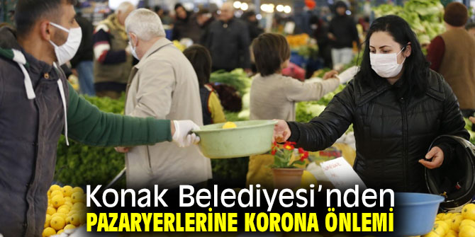 Konak Belediyesi'nden Pazar yerlerine Korona önlemi