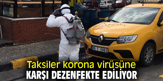 İzmir'de Taksiler korona virüsüne karşı dezenfekte ediliyor