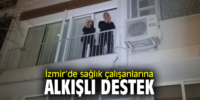 İzmirlilerden sağlık çalışanlarına destek