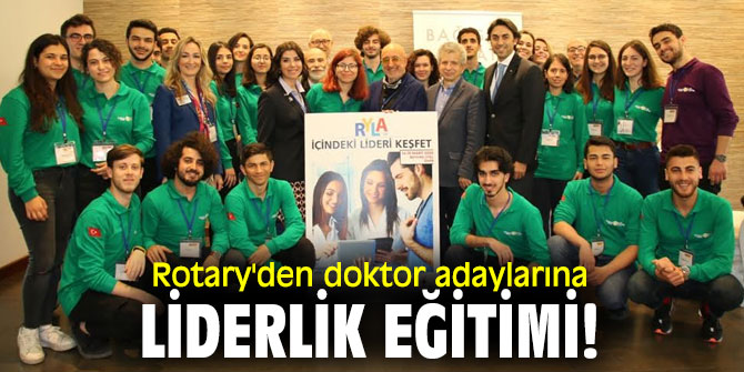 “Rotary Yarının Liderlerini Arıyor” mesleki liderlik eğitimi sürüyor