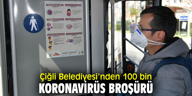 Çiğli Belediyesi’nden 100 bin koronavirüs broşürü