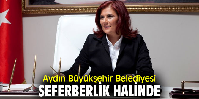 Aydın Büyükşehir Belediyesi coronavirüs salgına karşı seferberlik halinde