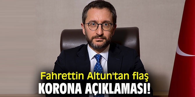 Fahrettin Altun'tan flaş korona açıklaması!