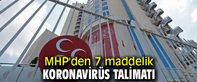 MHP 7 maddelik koronavirüs talimatı yayınladı!