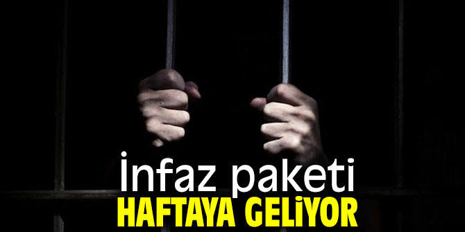 İnfaz paketi haftaya meclis gündemine geliyor