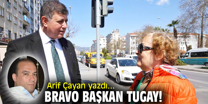 Bravo Başkan Tugay!