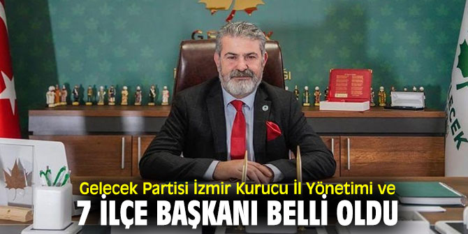 Gelecek Partisi İzmir'e onay verildi