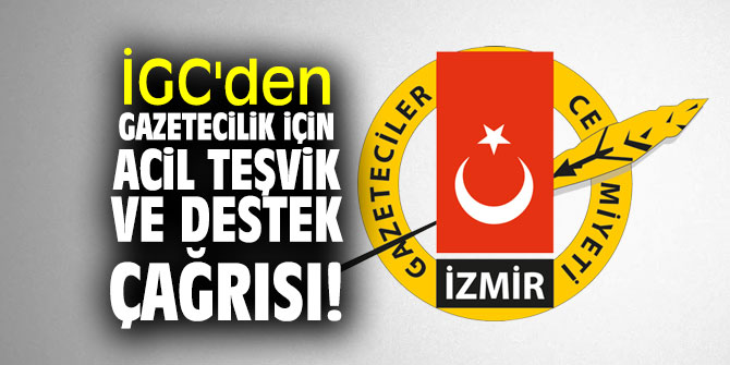 İGC'den Gazetecilik için Acil Teşvik ve Destek çağrısı!