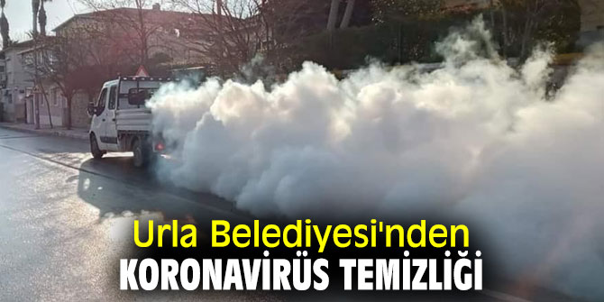 Urla Belediyesi'nden Koronavirüs temizliği