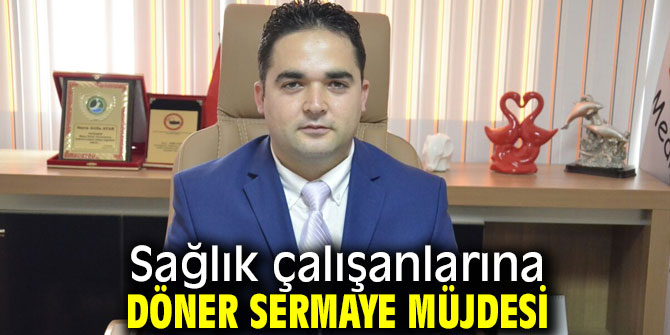 Sağlık çalışanlarına döner sermaye müjdesi