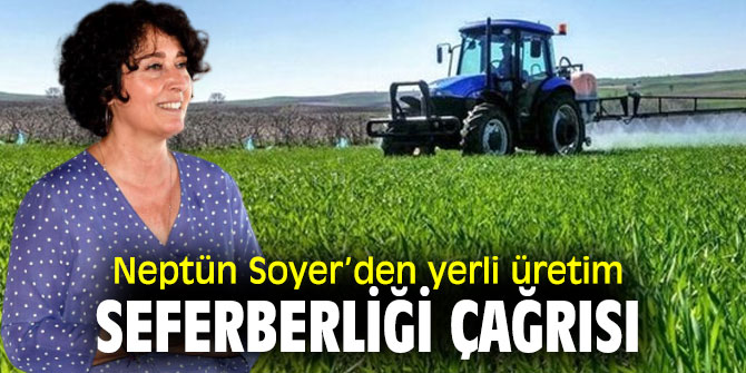 Köy Koop Başkanı Soyer'den yerli üretim seferberliği çağrısı