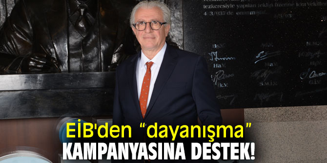 EİB'den “dayanışma” kampanyasına destek!