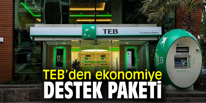 Türk Ekonomi Bankası'ndan ekonomiye destek paketi