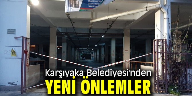 Karşıyaka Belediyesi'nden yeni önlemler