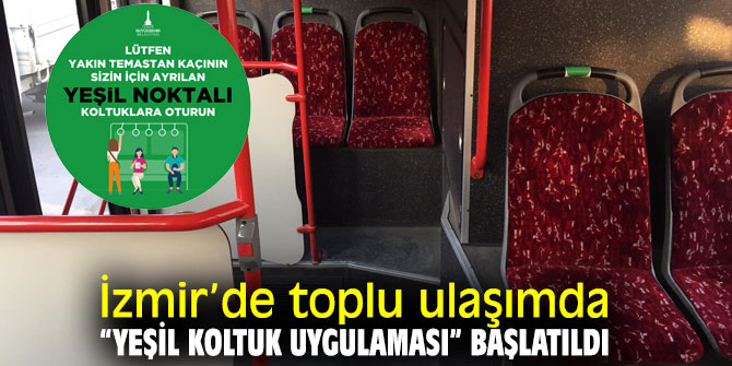 İzmir’de toplu ulaşımda “yeşil koltuk uygulaması” başlatıldı