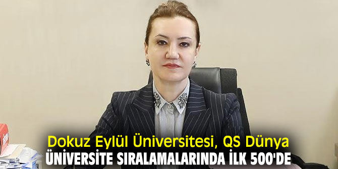 Dokuz Eylül Üniversitesi, QS Dünya Üniversite Sıralamalarında ilk 500'de