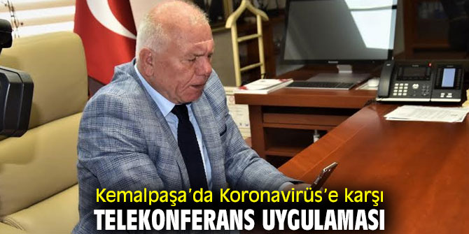 Kemalpaşa’da Koronavirüs’e karşı telekonferans uygulaması