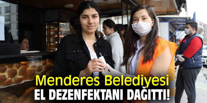 Menderes Belediyesi, el dezenfektanı dağıttı!