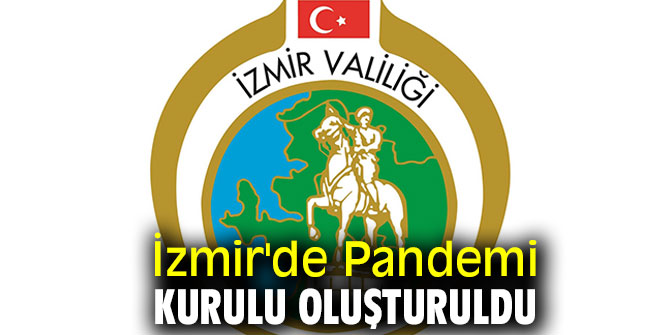 İzmir'de Pandemi Kurulu oluşturuldu