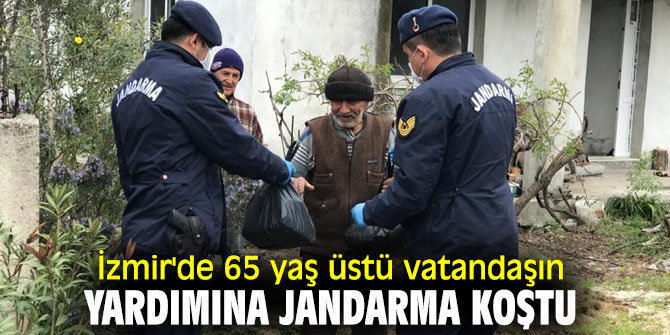 İzmir'de 65 yaş üstü vatandaşın yardımına jandarma koştu