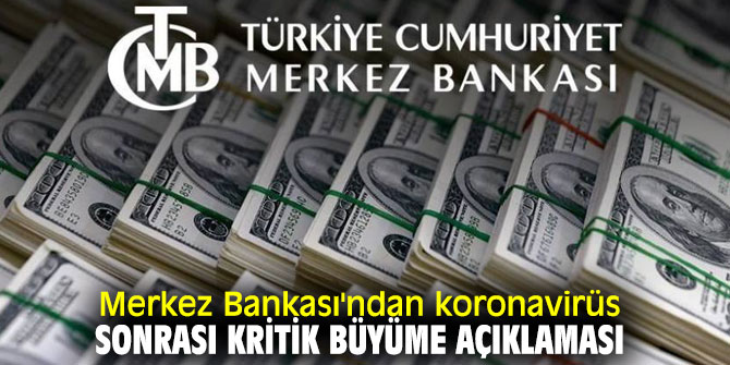 Merkez Bankası'ndan flaş büyüme açıklaması