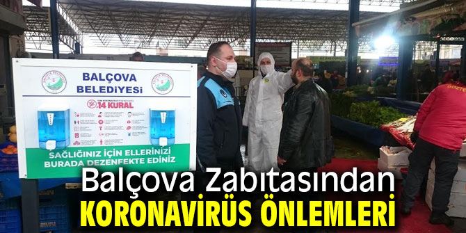 Balçova Zabıtasından pazar yerinde Koronavirüs önlemleri