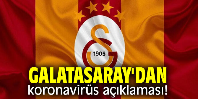 Galatasaray'dan koronavirüs açıklaması!